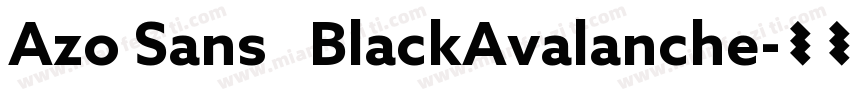 Azo Sans   BlackAvalanche字体转换